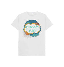 Load image into Gallery viewer, White KIDS DREAM BIG RAINBOW WHITE T-SHIRT