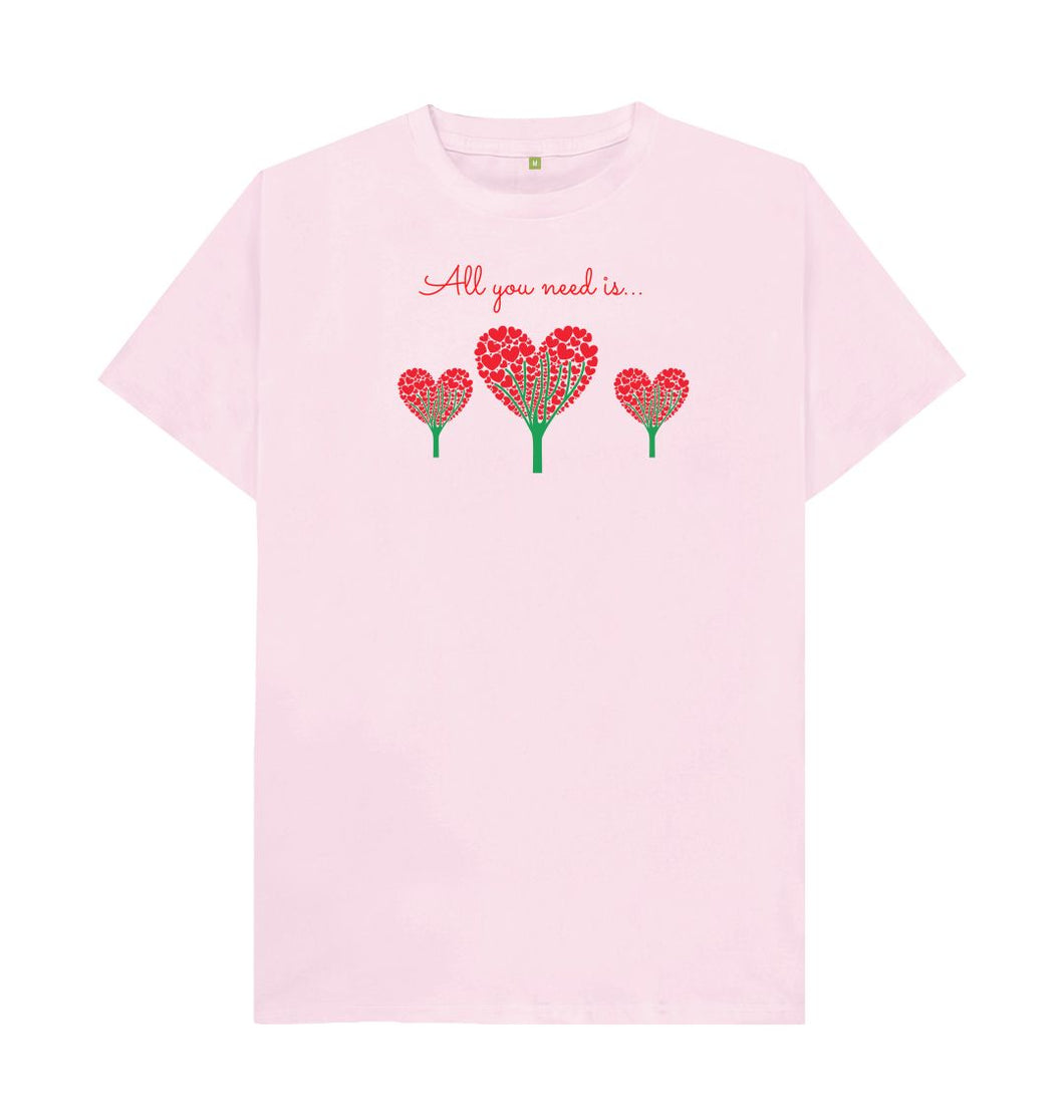 Pink All You Need Is Love Unisex Pink T-Shirt